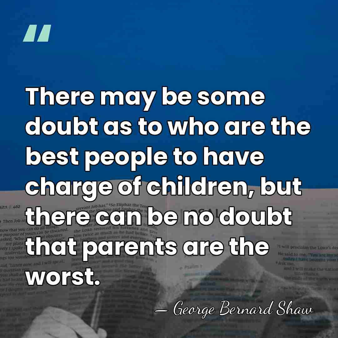 There may be some doubt as to who are the best people&hellip; - George Bernard Shaw