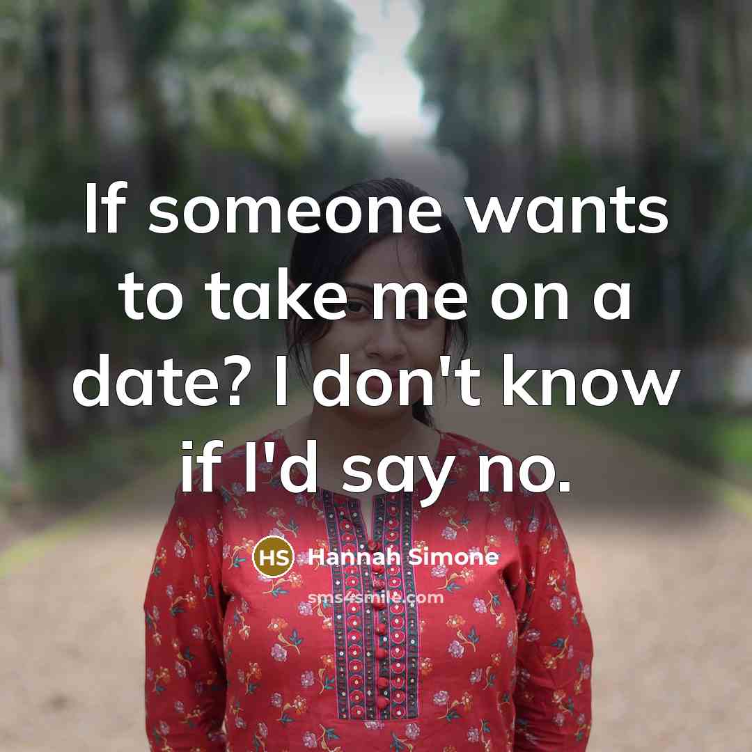 “If someone wants to take me on a date? I…” quote by Hannah Simone