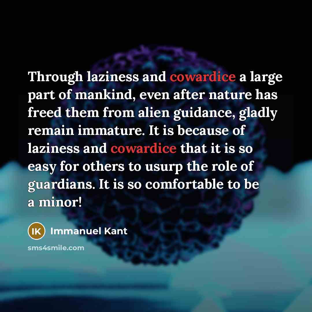 “Through laziness and cowardice a large part of mankind, even…” quote by Immanuel Kant