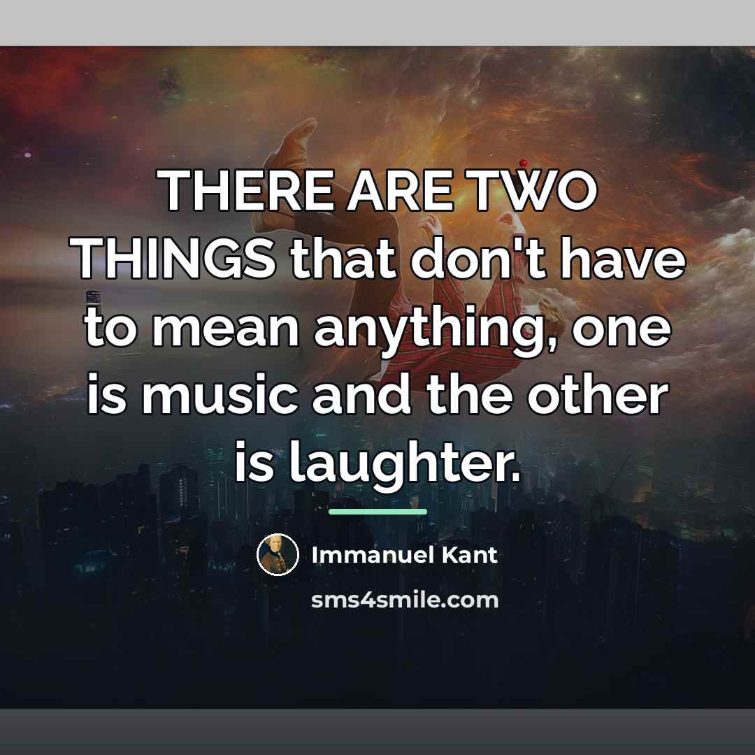“THERE ARE TWO THINGS that don't have to mean anything,…” quote by Immanuel Kant