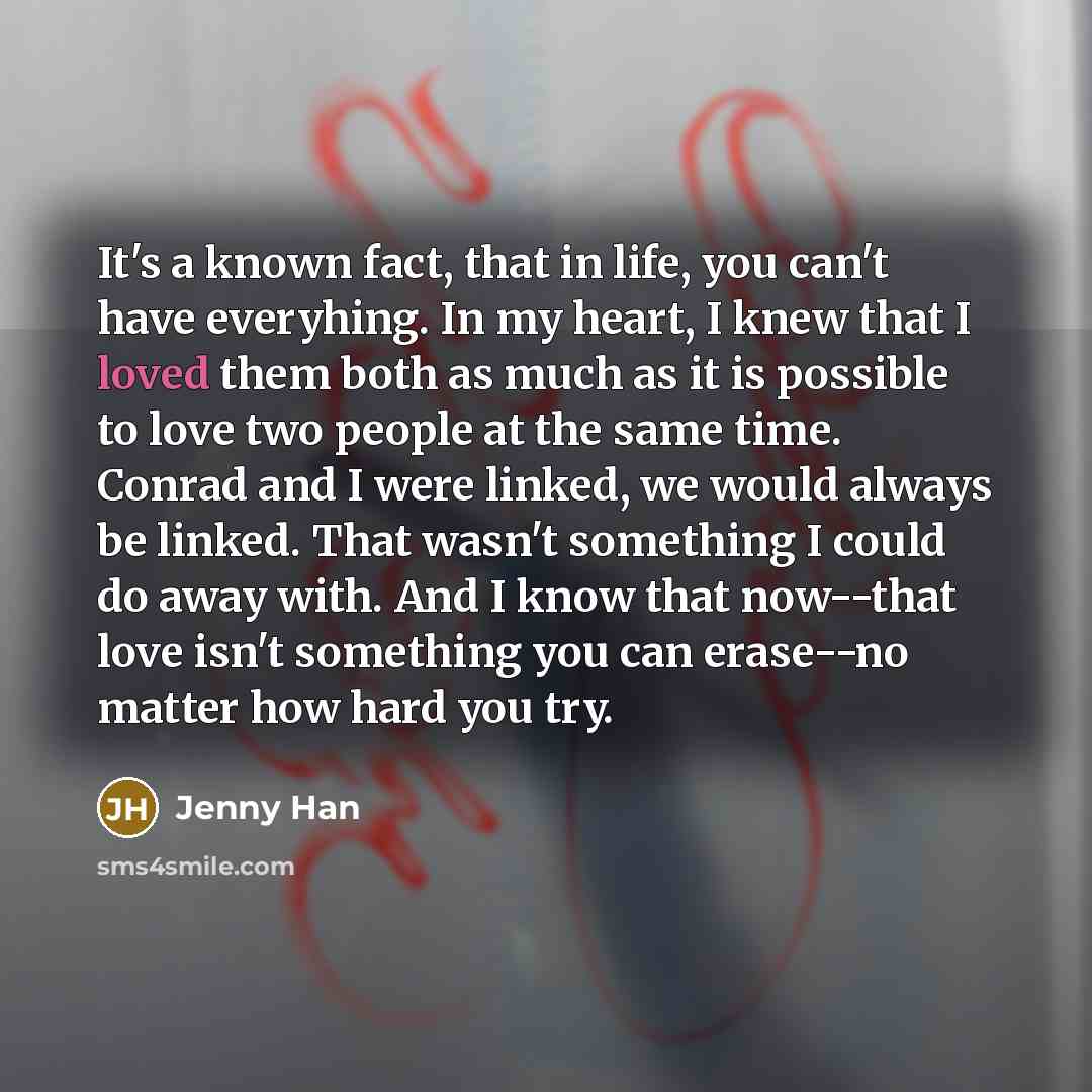 “It's a known fact, that in life, you can't have…” quote by Jenny Han