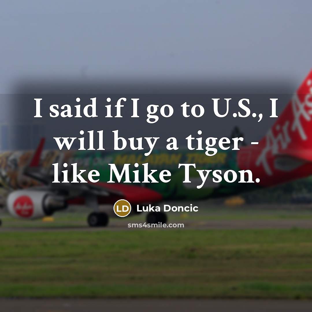 “I said if I go to U.S., I will buy…” quote by Luka Doncic