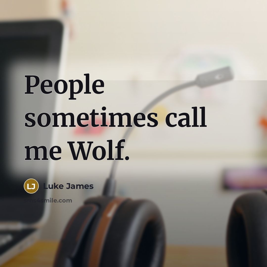 “People sometimes call me Wolf.…” quote by Luke James