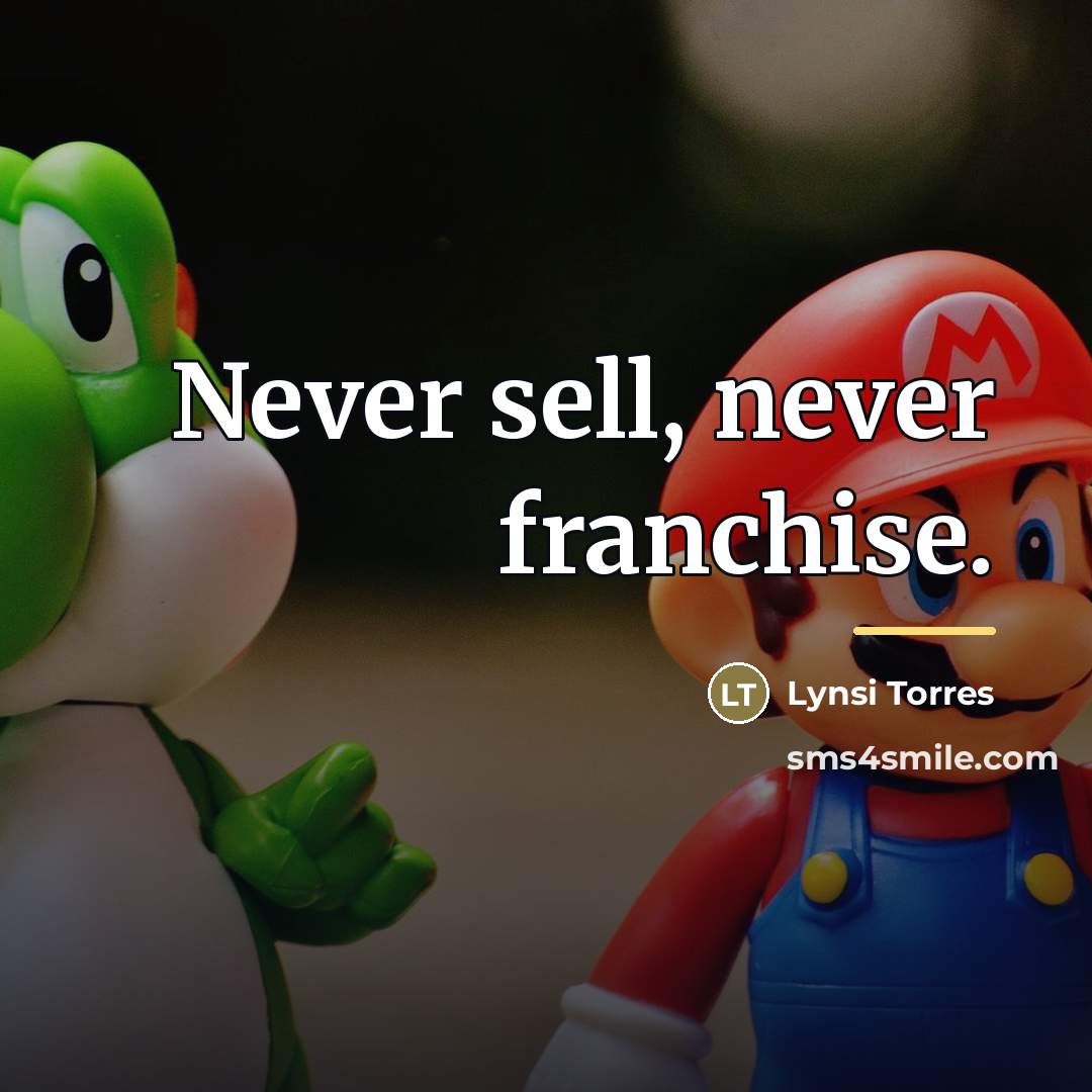 “Never sell, never franchise.…” quote by Lynsi Torres