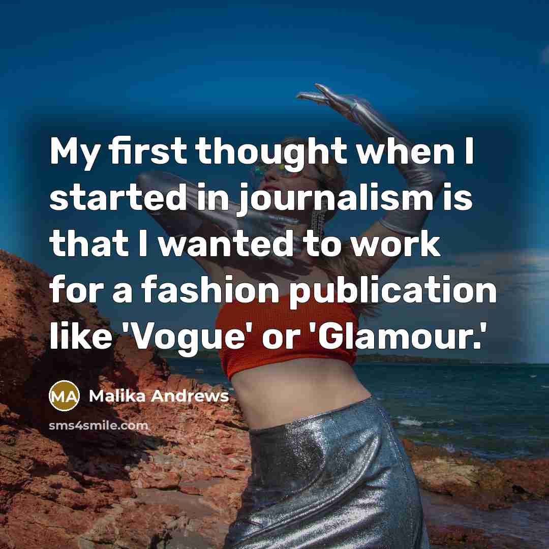 “My first thought when I started in journalism is that…” quote by Malika Andrews