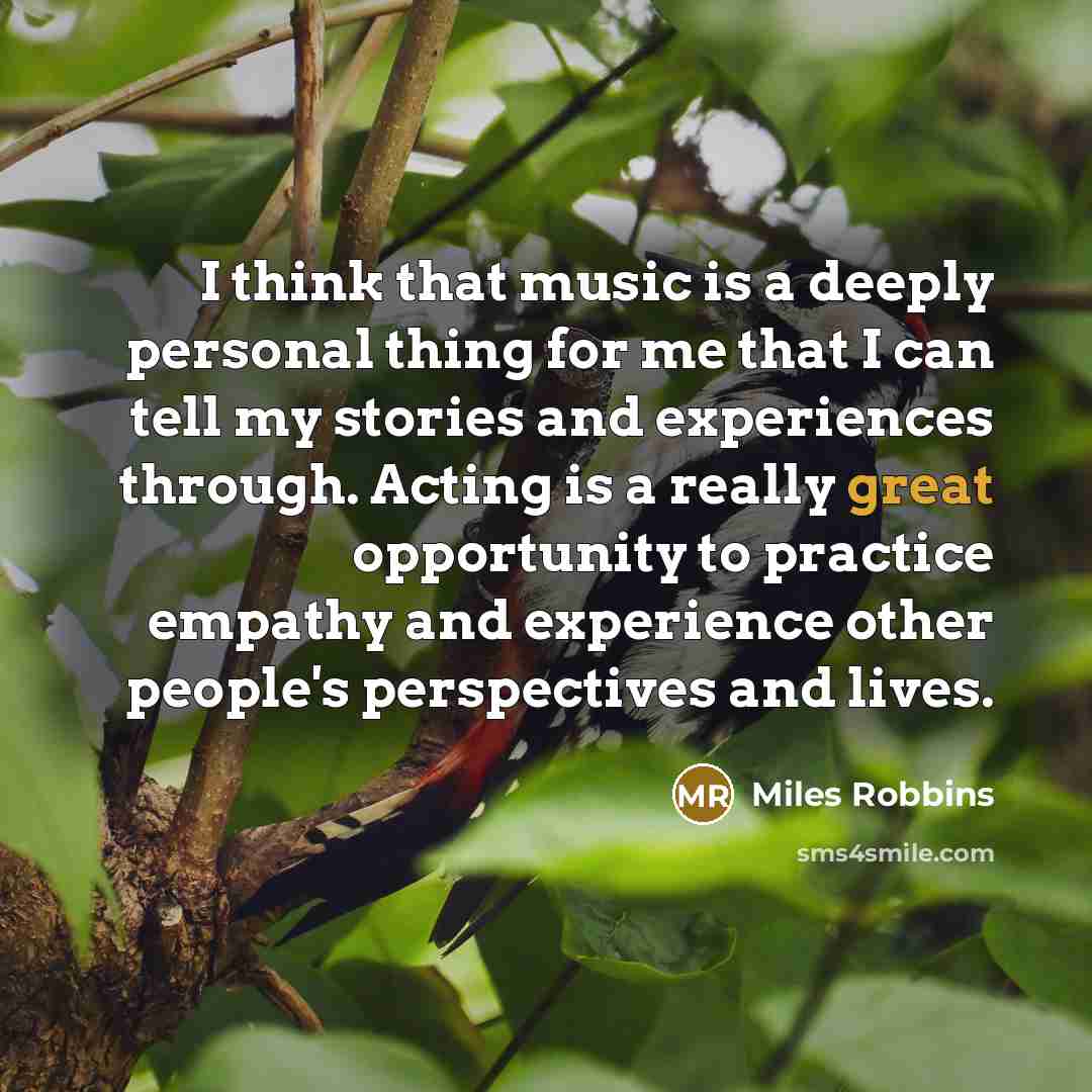 “I think that music is a deeply personal thing for…” quote by Miles Robbins