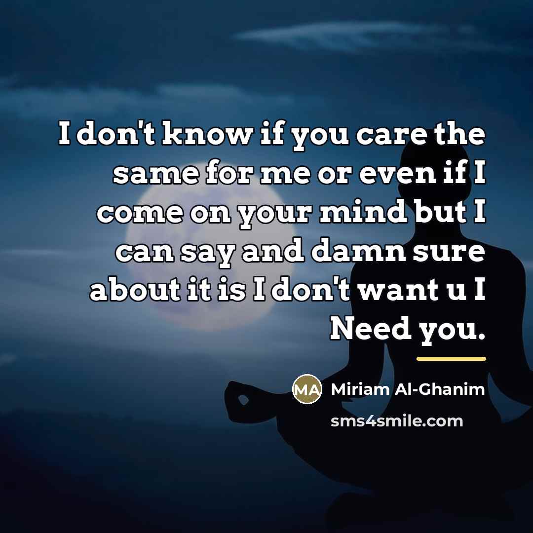“I don't know if you care the same for me…” quote by Miriam Al-Ghanim