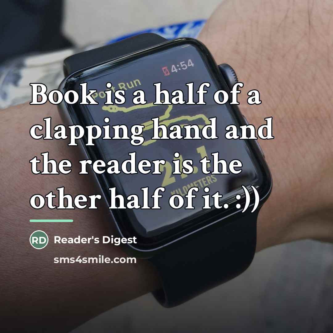 “Book is a half of a clapping hand and the…” quote by Reader's Digest