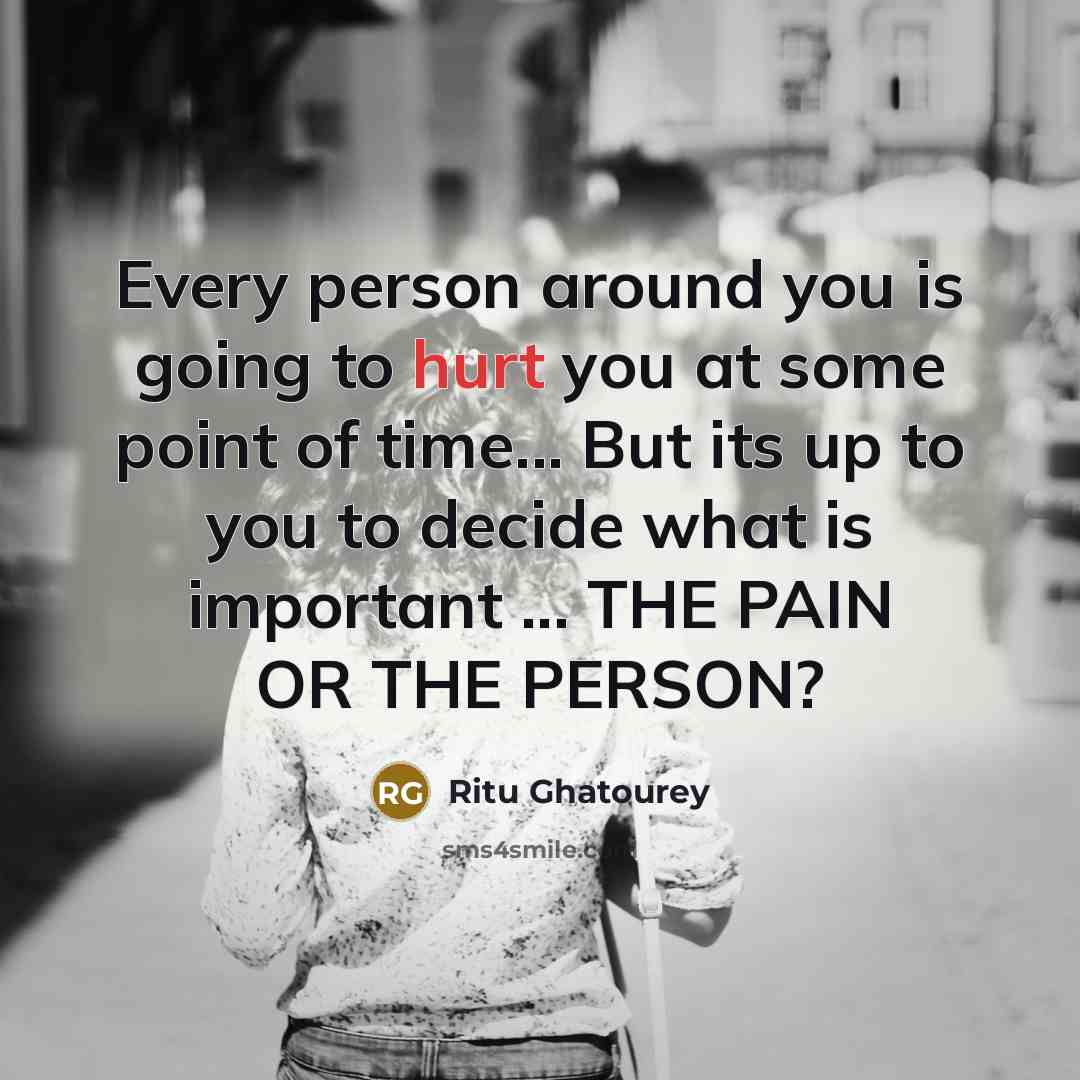 “Every person around you is going to hurt you at…” quote by Ritu Ghatourey