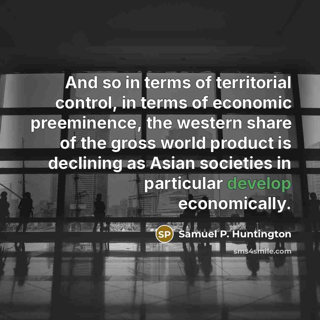 “And so in terms of territorial control, in terms of…” quote by Samuel P. Huntington