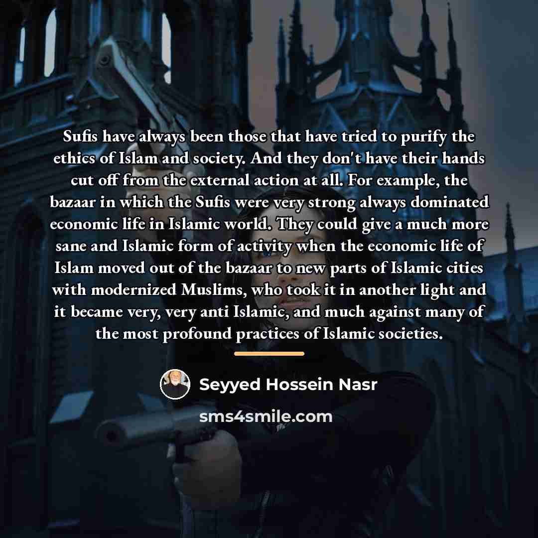“Sufis have always been those that have tried to purify…” quote by Seyyed Hossein Nasr