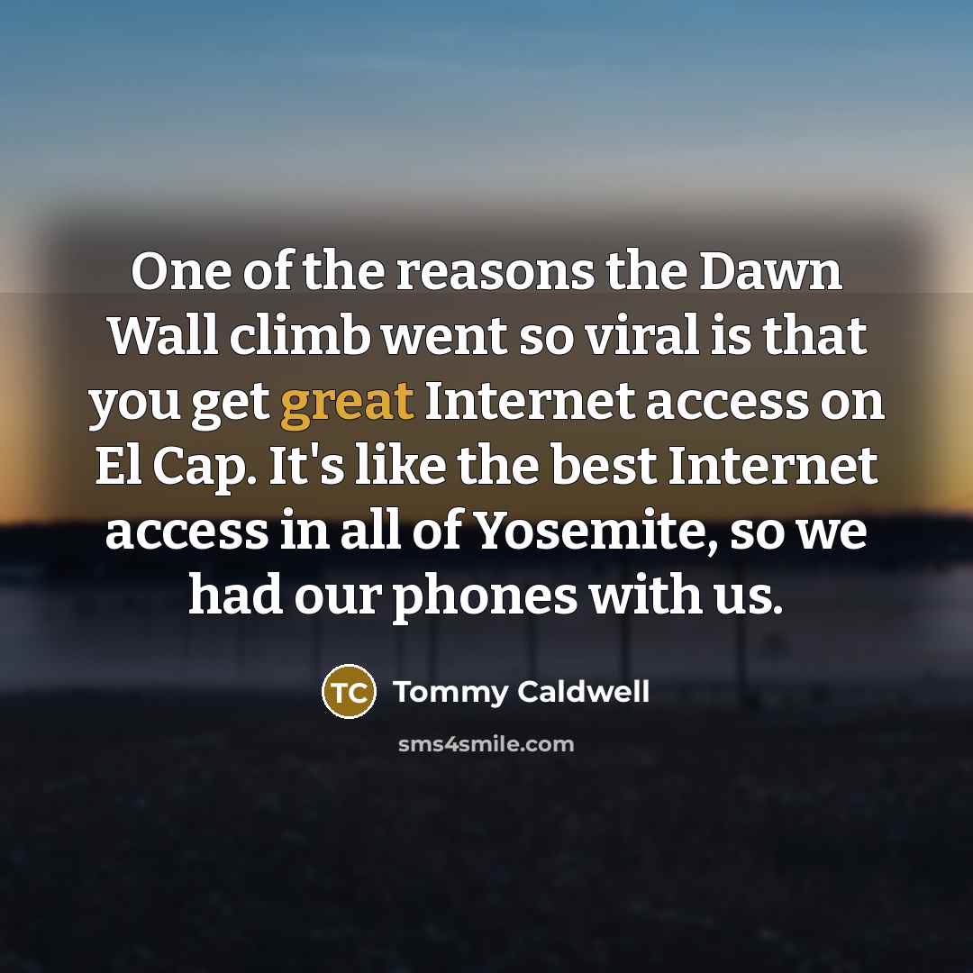 “One of the reasons the Dawn Wall climb went so…” quote by Tommy Caldwell
