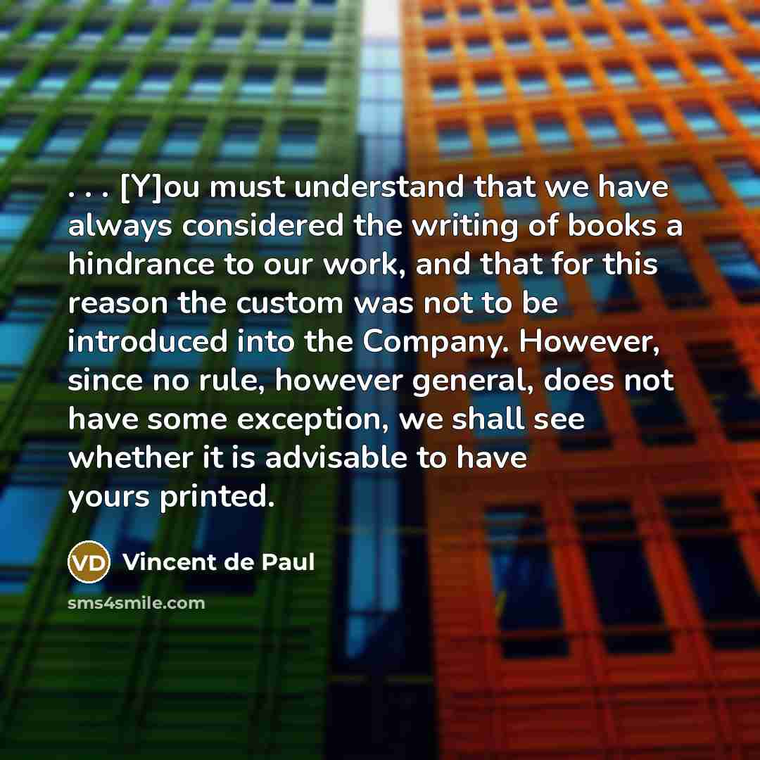 “. . . [Y]ou must understand that we have always…” quote by Vincent de Paul