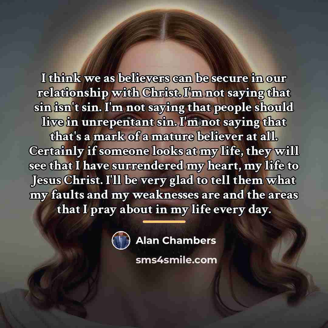 “I think we as believers can be secure in our…” quote by Alan Chambers