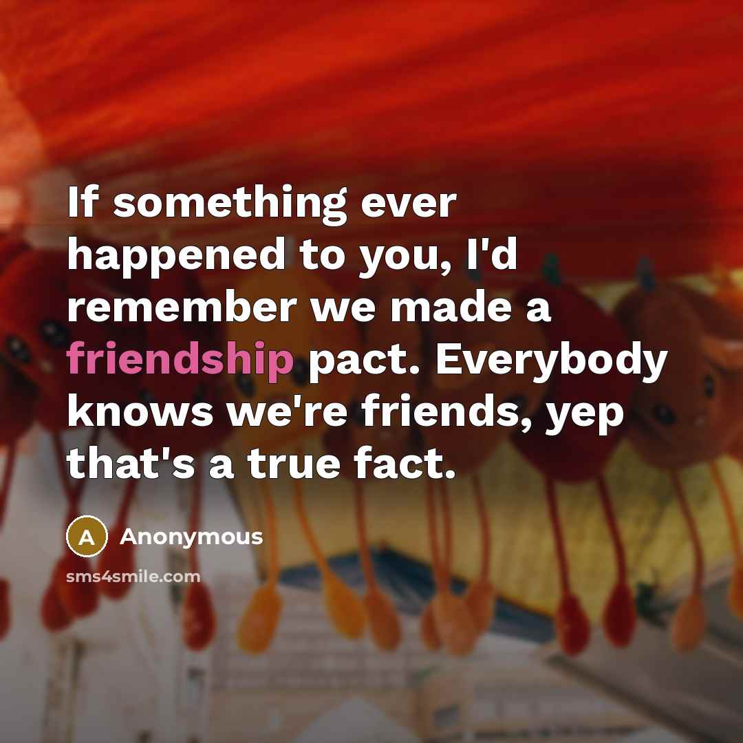 “If something ever happened to you, I'd remember we made…” quote by Anonymous