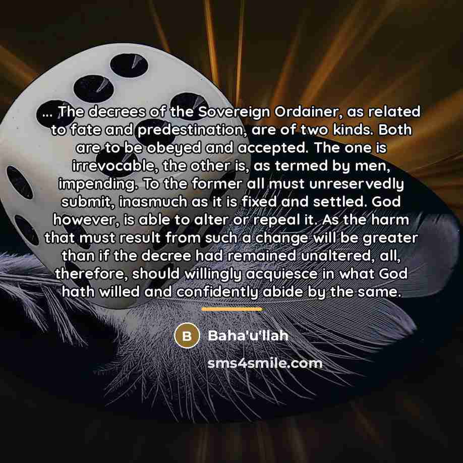 “... The decrees of the Sovereign Ordainer, as related to…” quote by Bahá'u'lláh