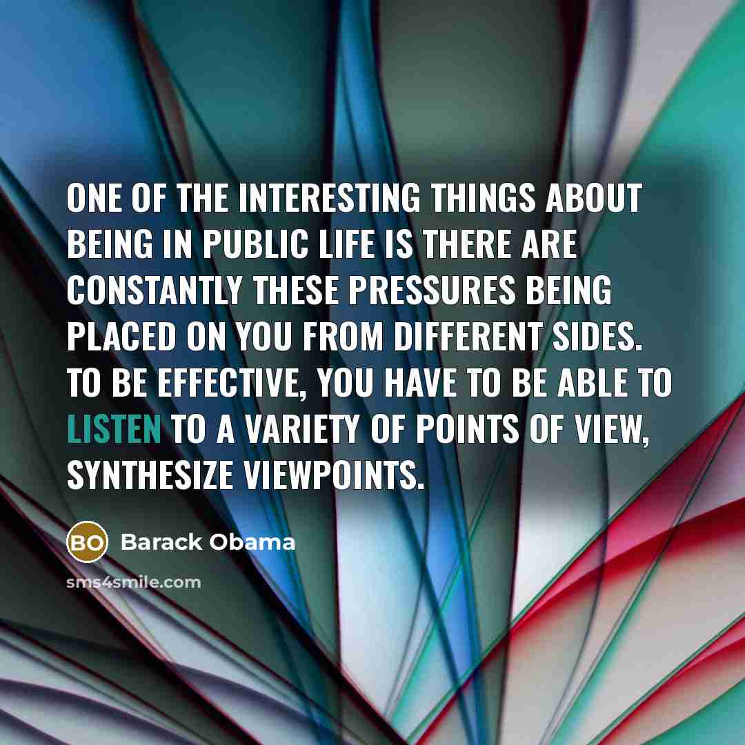 “One of the interesting things about being in public life…” quote by Barack Obama