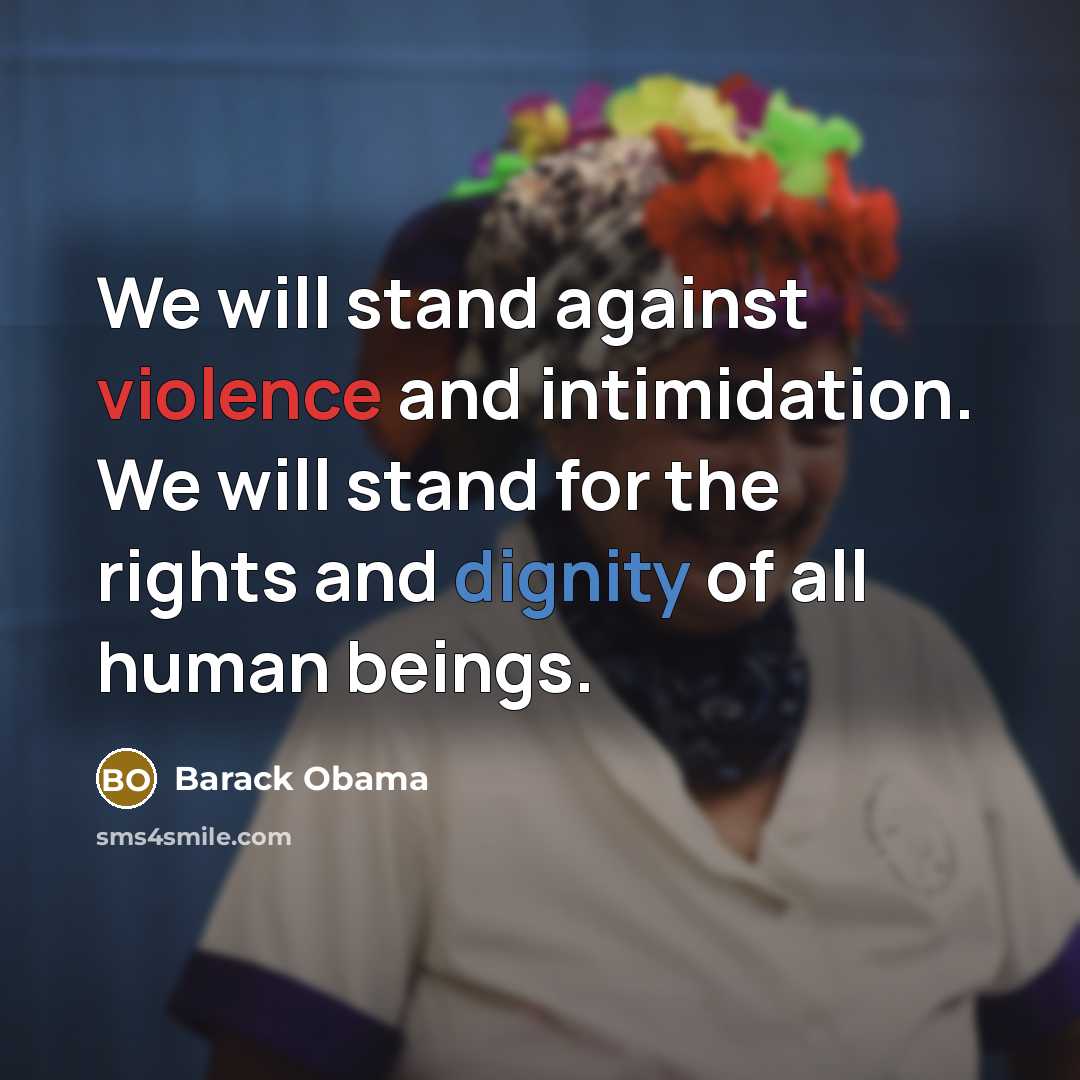“We will stand against violence and intimidation. We will stand…” quote by Barack Obama