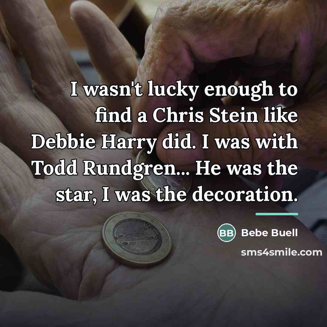 “I wasn't lucky enough to find a Chris Stein like…” quote by Bebe Buell