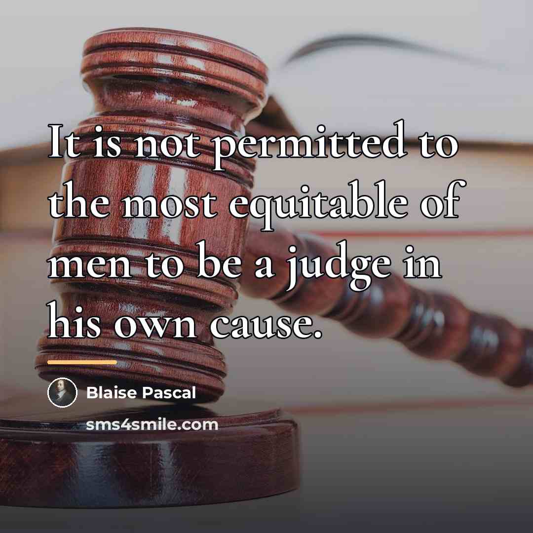 “It is not permitted to the most equitable of men…” quote by Blaise Pascal