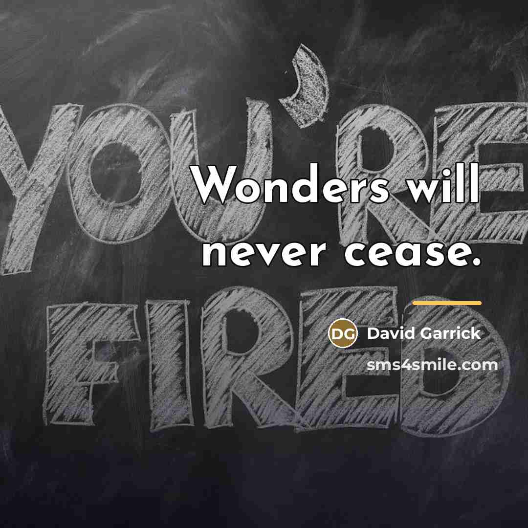 “Wonders will never cease.…” quote by David Garrick
