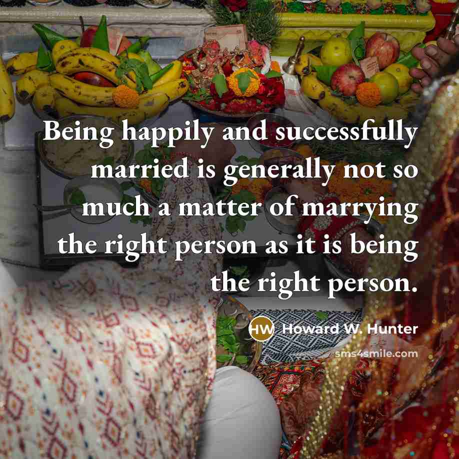 “Being happily and successfully married is generally not so much…” quote by Howard W. Hunter