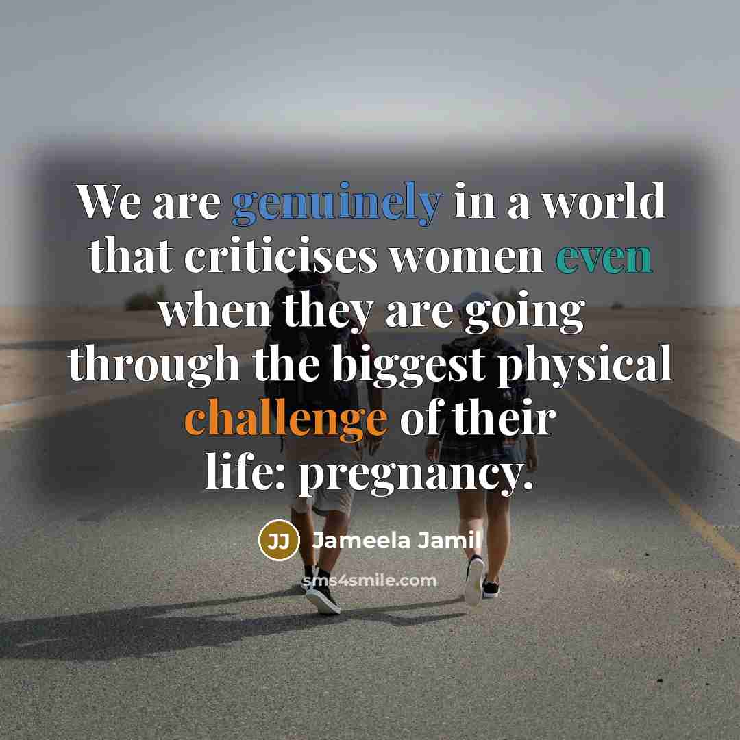 “We are genuinely in a world that criticises women even…” quote by Jameela Jamil