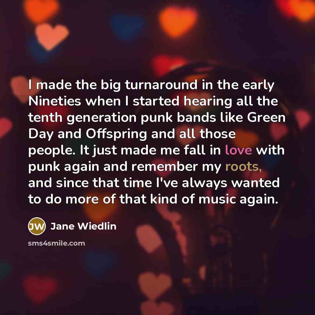 “I made the big turnaround in the early Nineties when…” quote by Jane Wiedlin