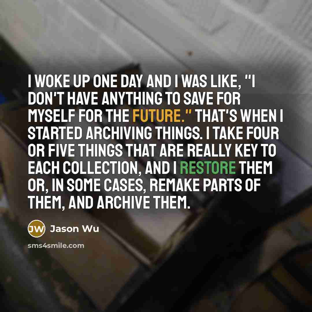 “I woke up one day and I was like, "I…” quote by Jason Wu