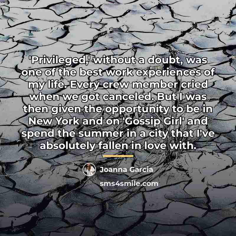 “'Privileged,' without a doubt, was one of the best work…” quote by Joanna Garcia