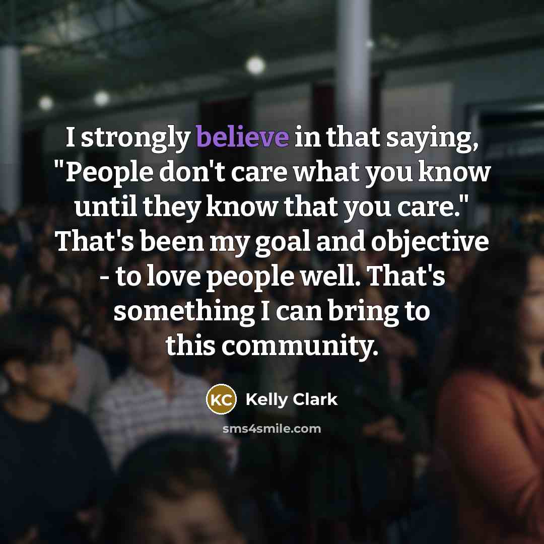 “I strongly believe in that saying, "People don't care what…” quote by Kelly Clark