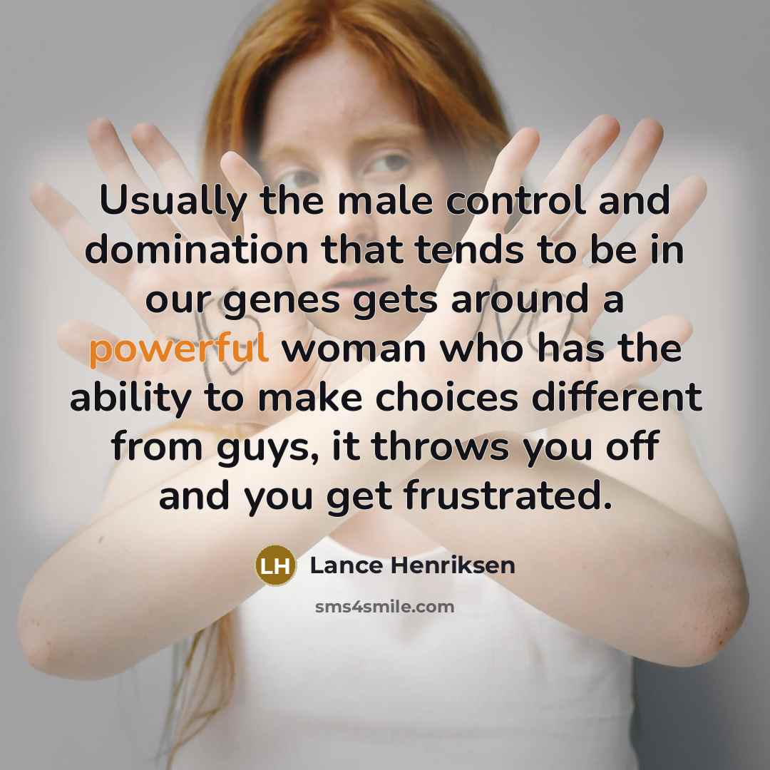 “Usually the male control and domination that tends to be…” quote by Lance Henriksen