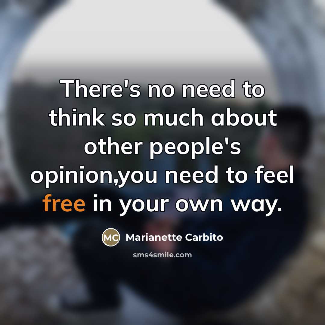 “There's no need to think so much about other people's…” quote by Marianette Carbito