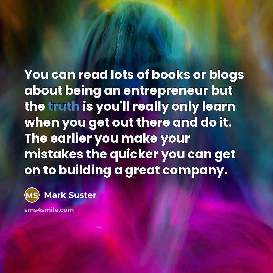 “You can read lots of books or blogs about being…” quote by Mark Suster