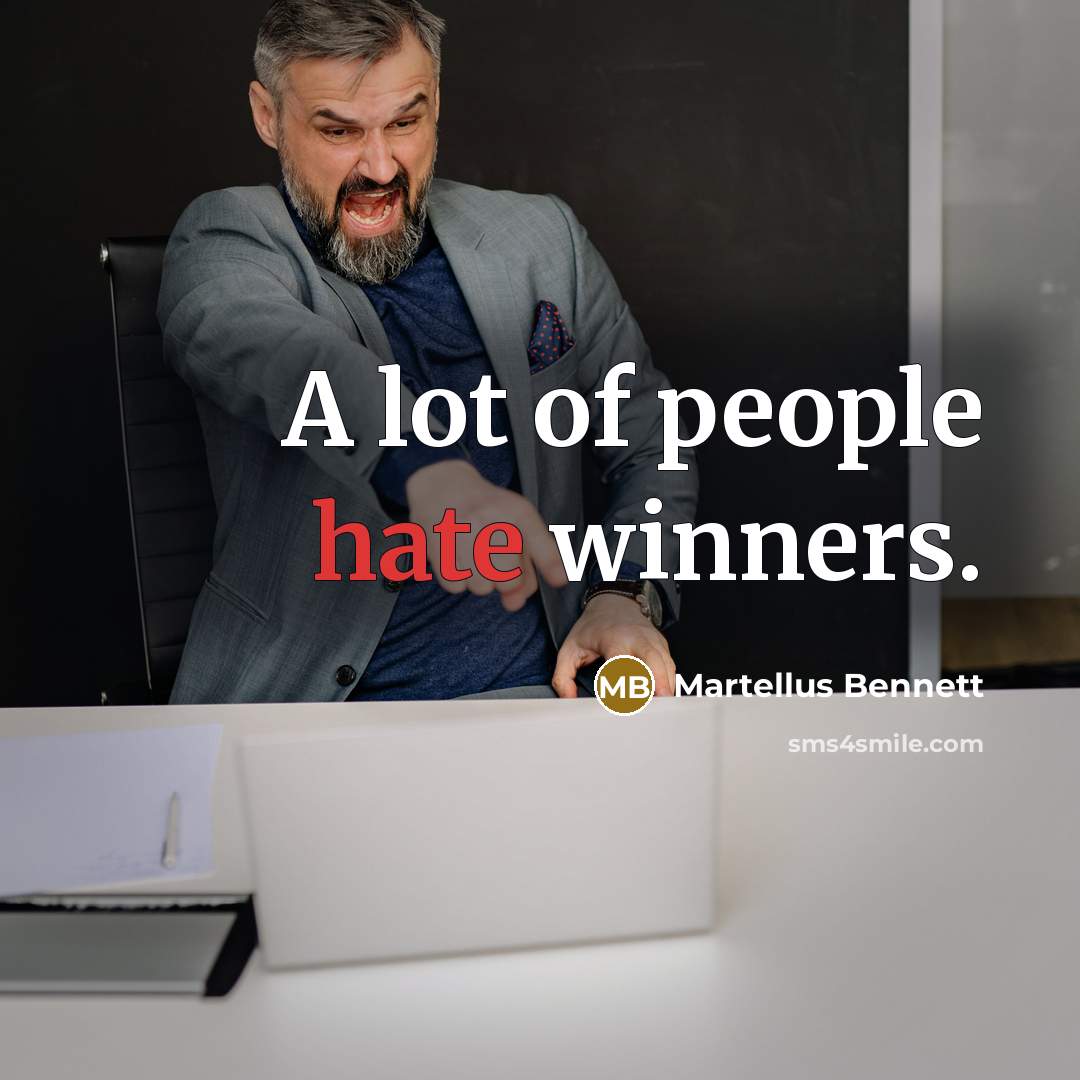 “A lot of people hate winners.…” quote by Martellus Bennett