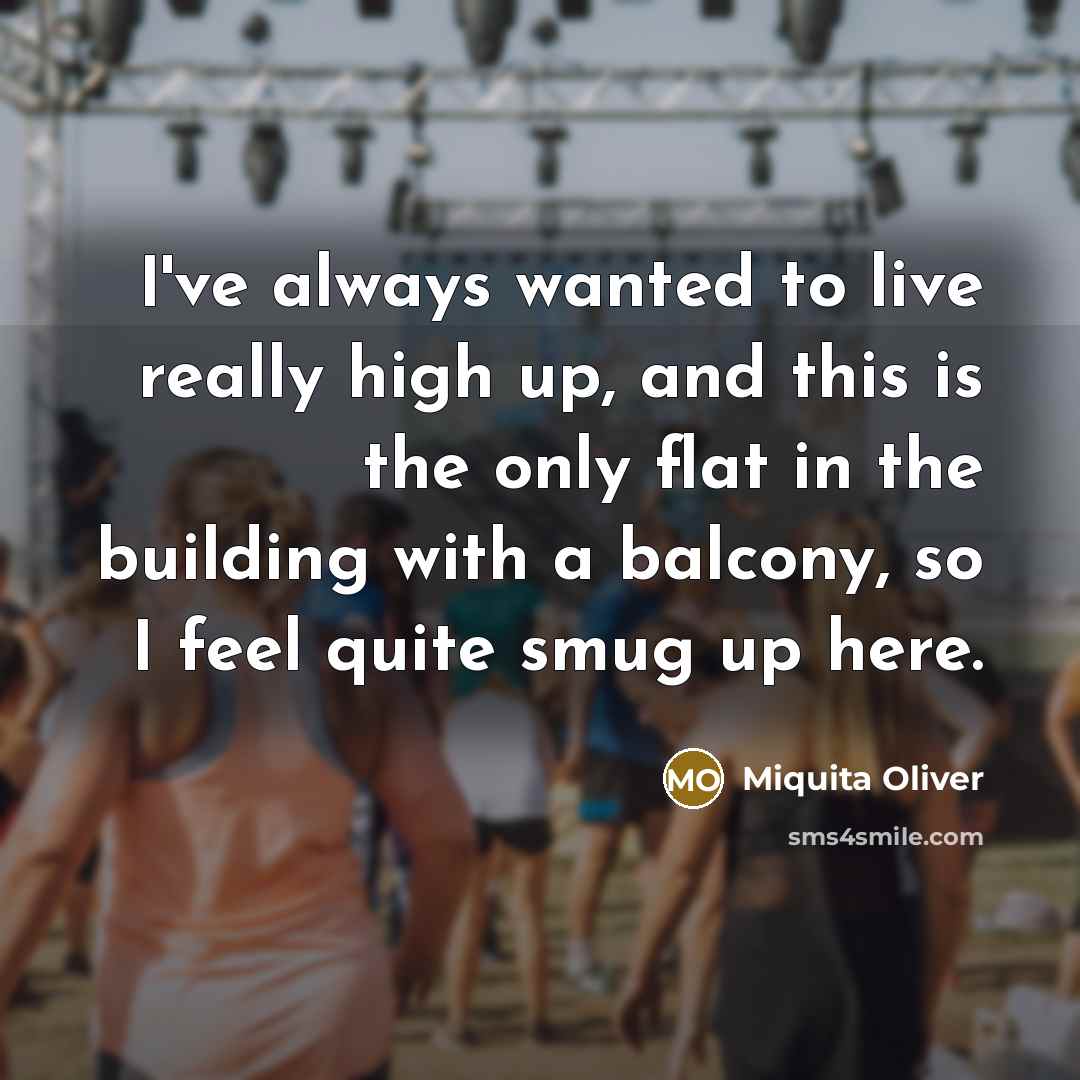 “I've always wanted to live really high up, and this…” quote by Miquita Oliver