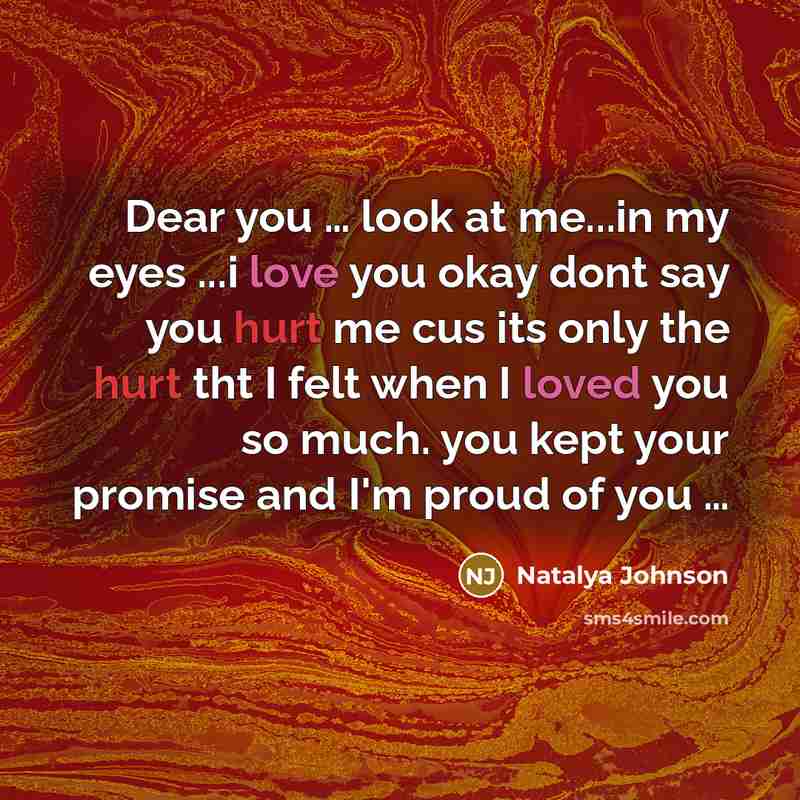 “Dear you .... look at me...in my eyes ...i love…” quote by Natalya Johnson