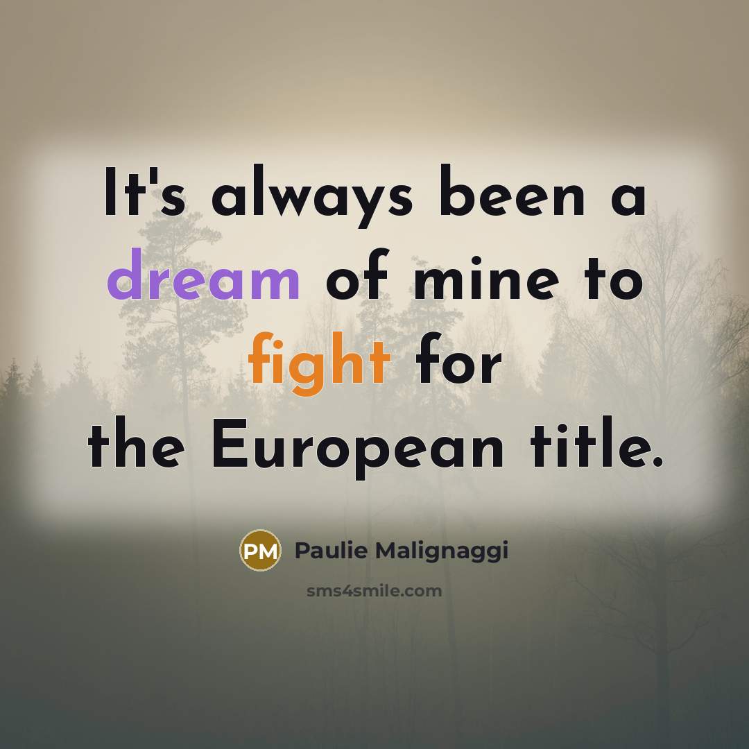 “It's always been a dream of mine to fight for…” quote by Paulie Malignaggi