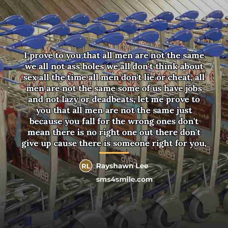 “I prove to you that all men are not the…” quote by Rayshawn Lee