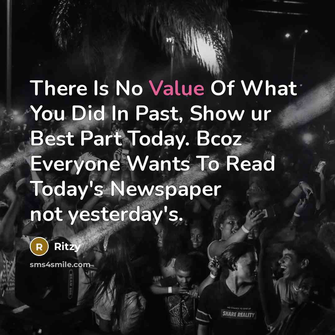“There Is No Value Of What You Did In Past,…” quote by Ritzy