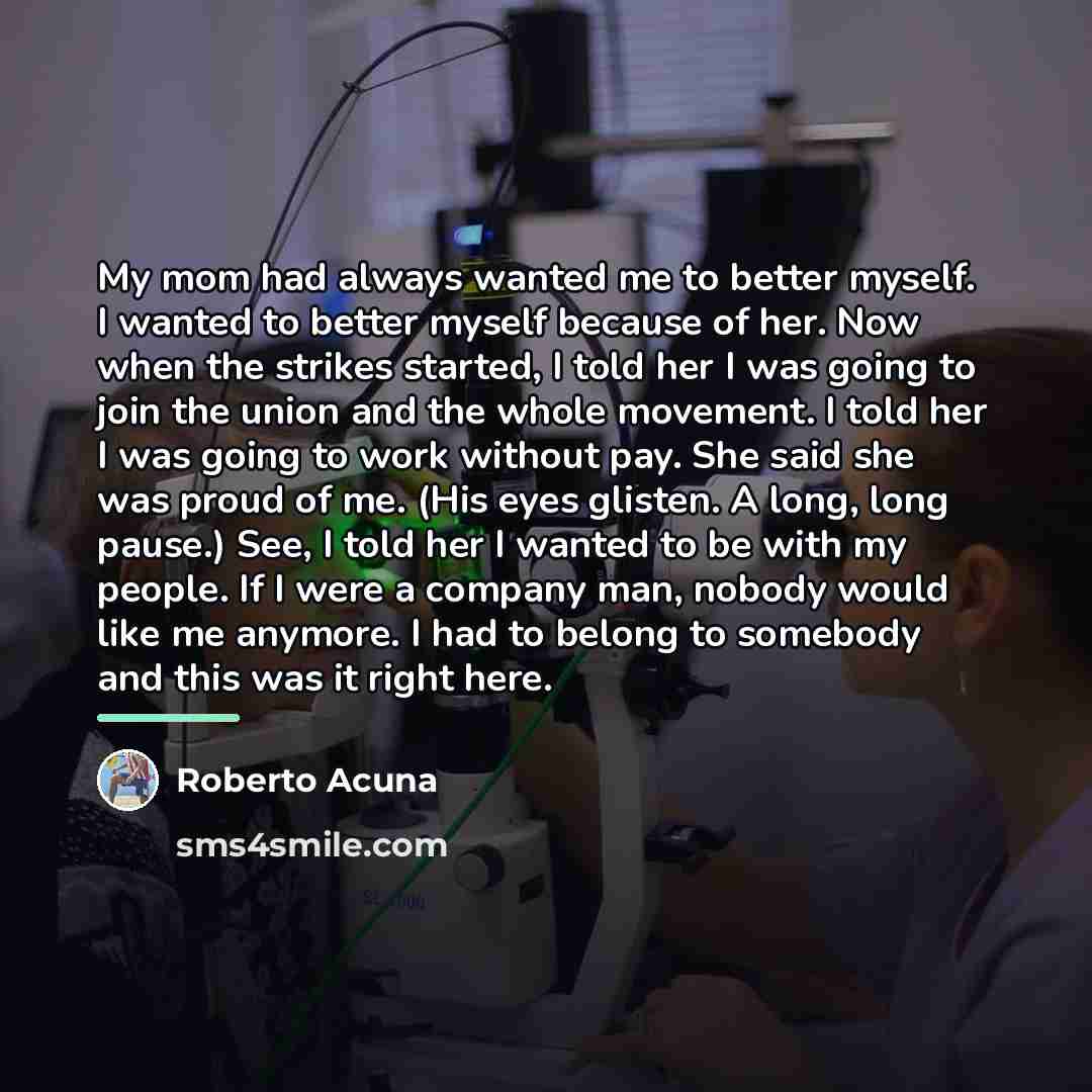 “My mom had always wanted me to better myself. I…” quote by Roberto Acuna
