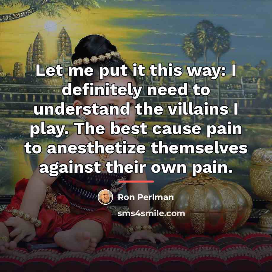 “Let me put it this way: I definitely need to…” quote by Ron Perlman
