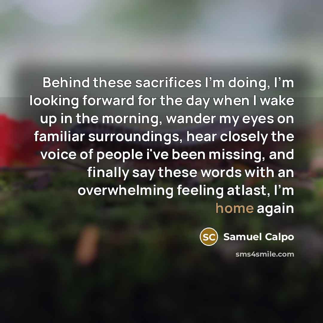 “Behind these sacrifices I'm doing, I'm looking forward for the…” quote by Samuel Calpo
