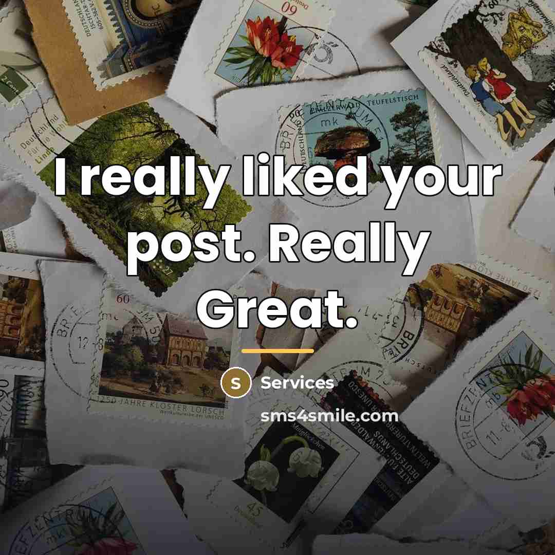 “I really liked your post. Really Great.…” quote by Services