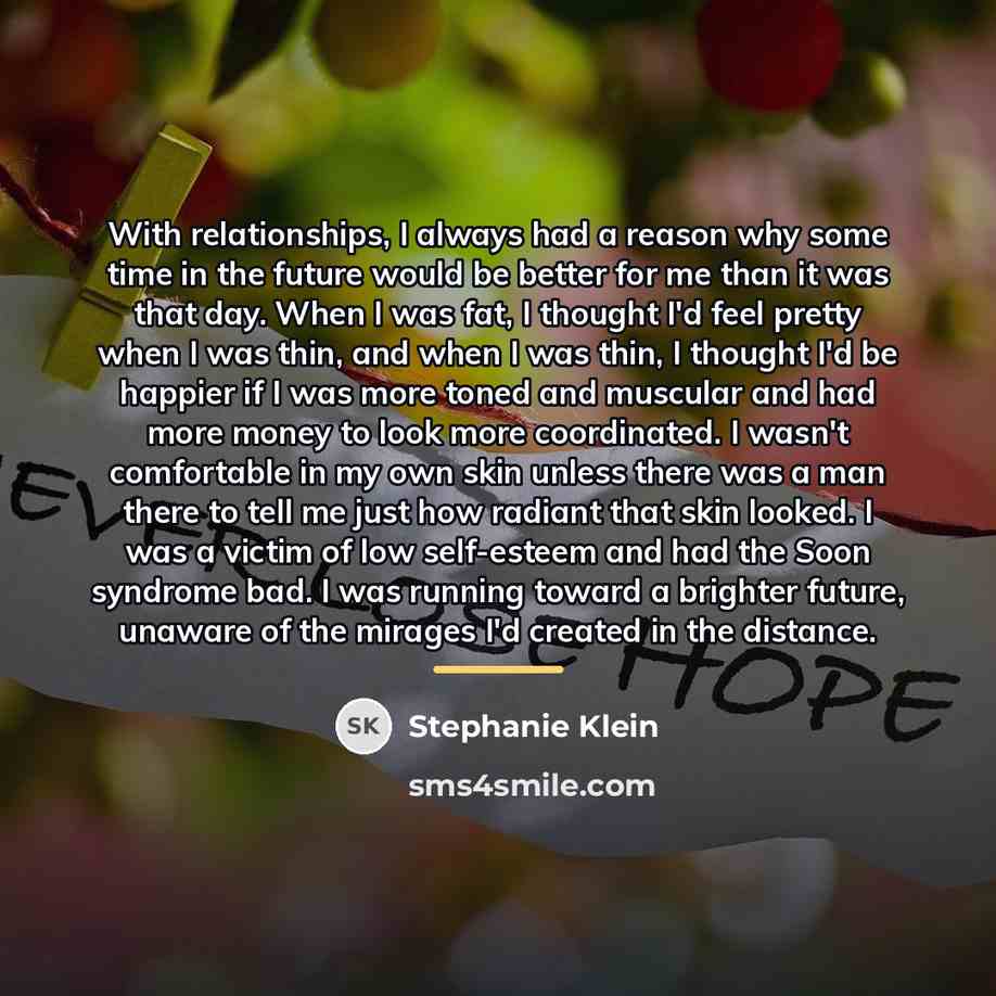 “With relationships, I always had a reason why some time…” quote by Stephanie Klein