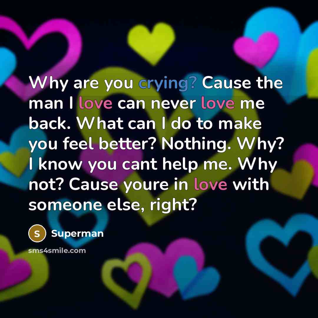“Why are you crying? Cause the man I love can…” quote by Superman