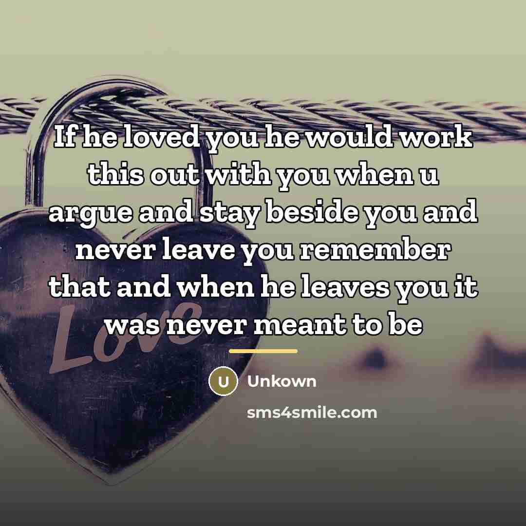 “If he loved you he would work this out with…” quote by Unkown