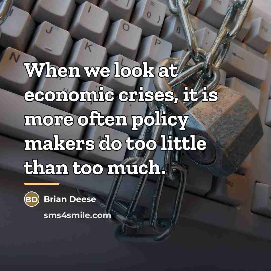 “When we look at economic crises, it is more often…” quote by Brian Deese