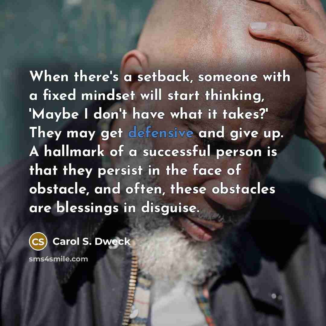“When there's a setback, someone with a fixed mindset will…” quote by Carol S. Dweck