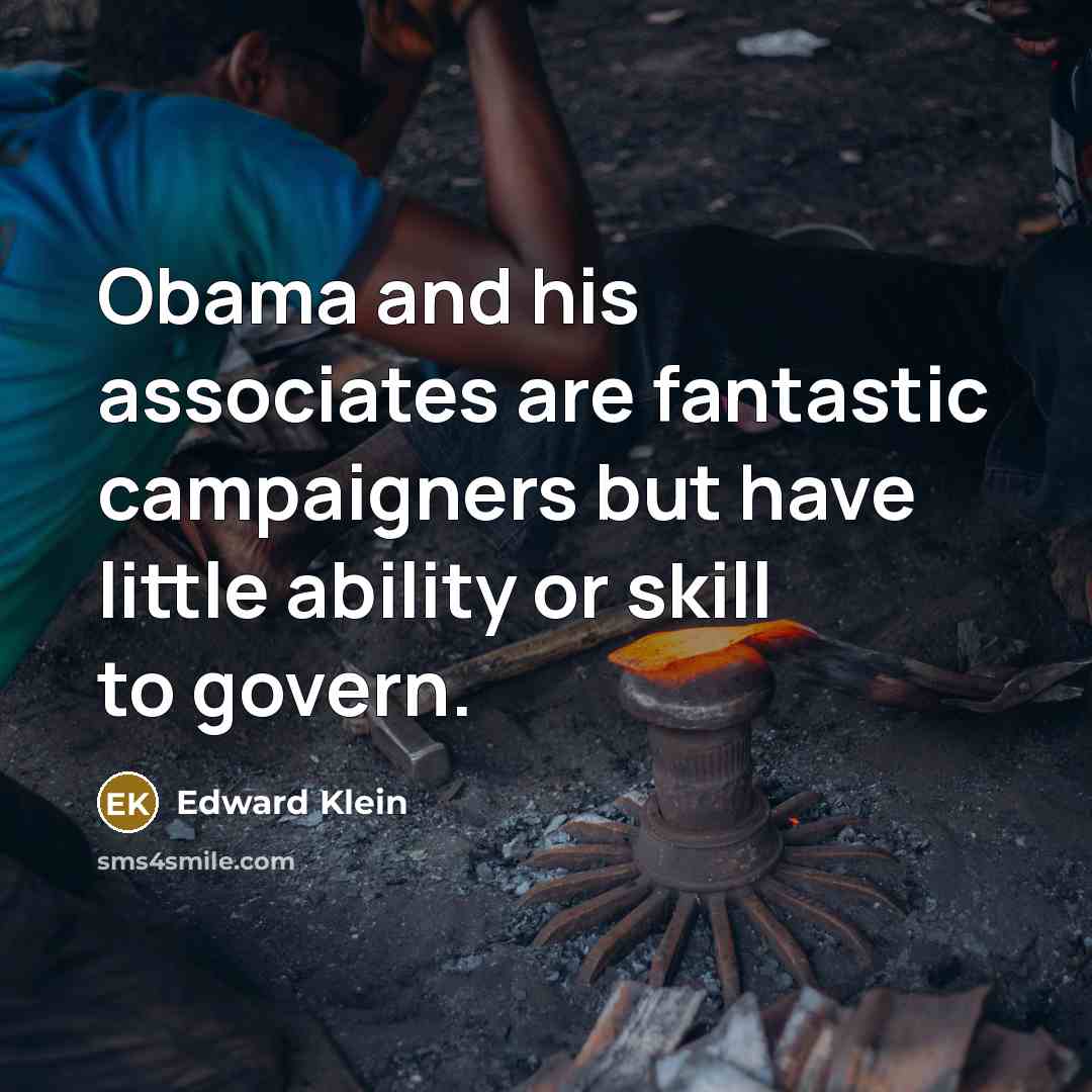 “Obama and his associates are fantastic campaigners but have little…” quote by Edward Klein